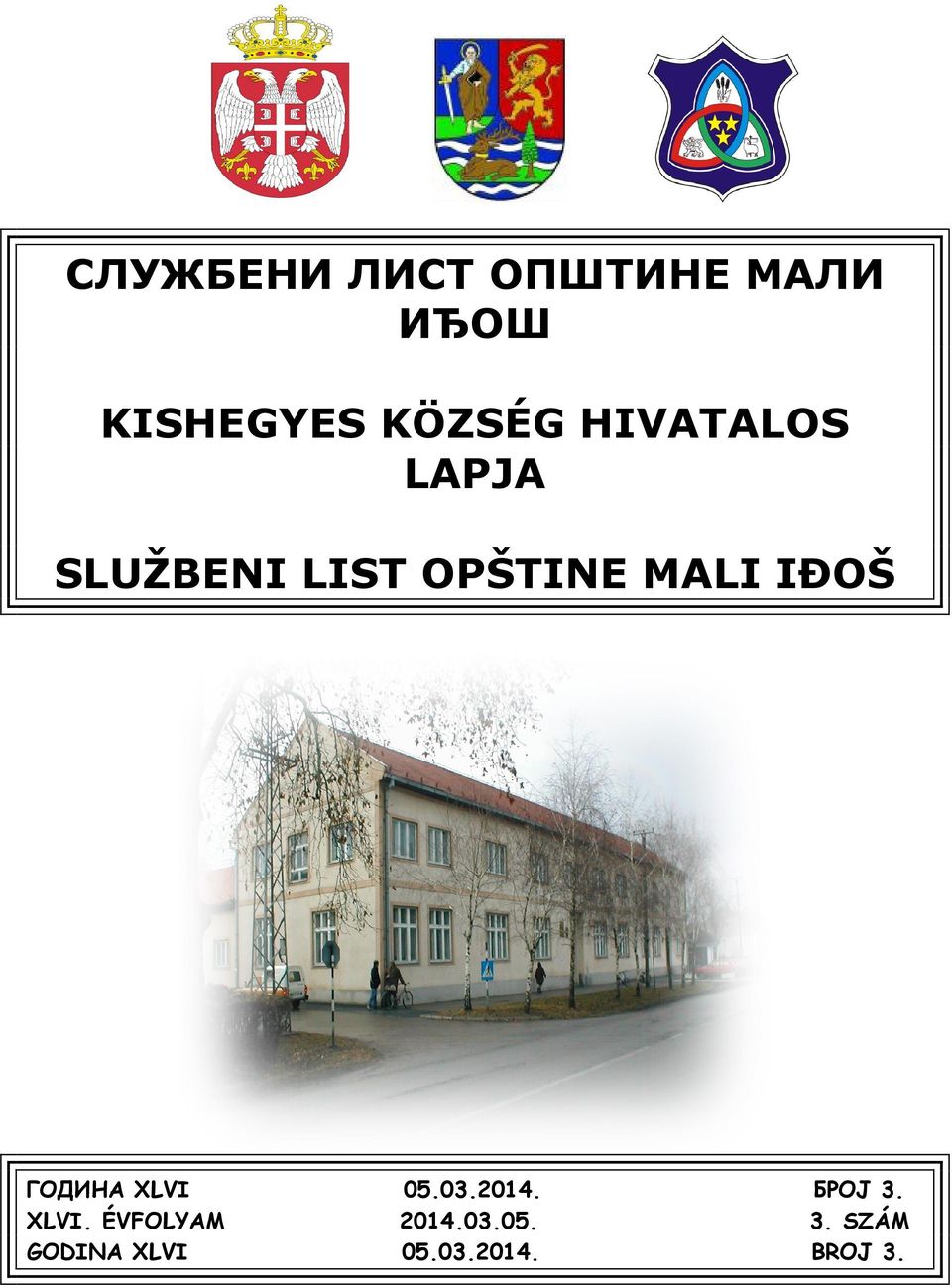 ГОДИНА XLVI 05.03.2014. БРОЈ 3. XLVI. ÉVFOLYAM 2014.