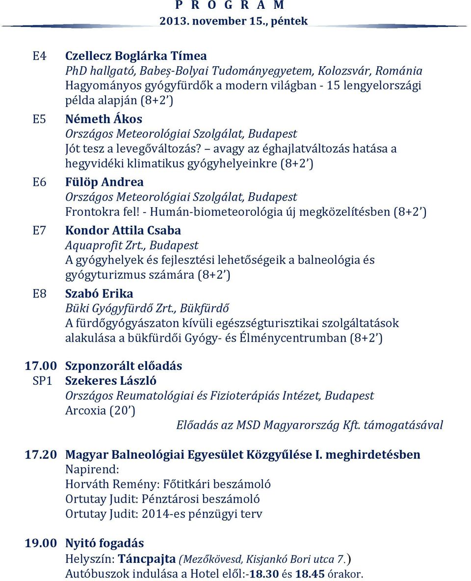 Németh Ákos Országos Meteorológiai Szolgálat, Budapest Jót tesz a levegőváltozás?