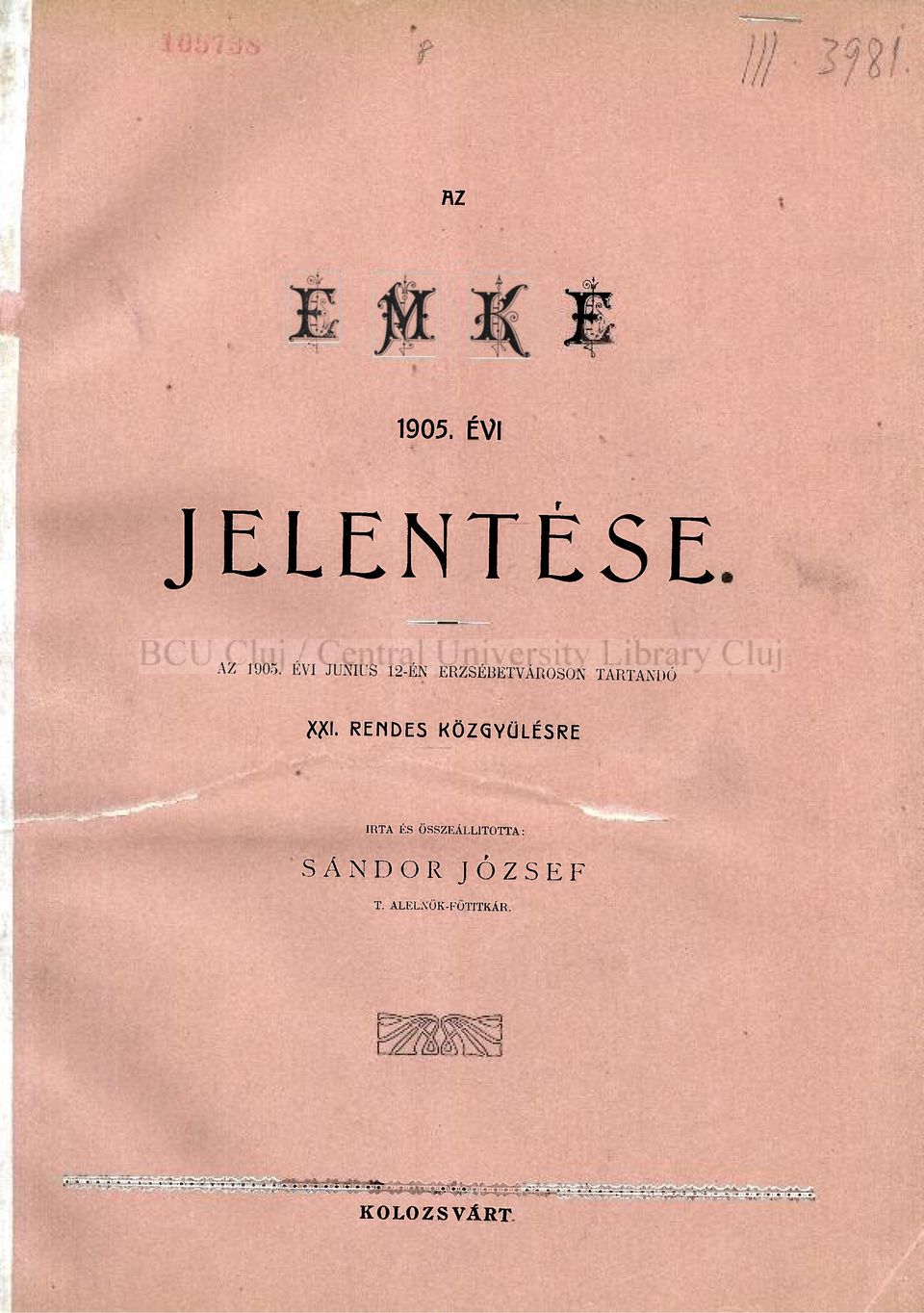 RENDES KÖZGYŰLÉSRE IRTA ÉS ÖSSZEÁLLÍTOTTA: SÁNDOR JÓZSEF T.