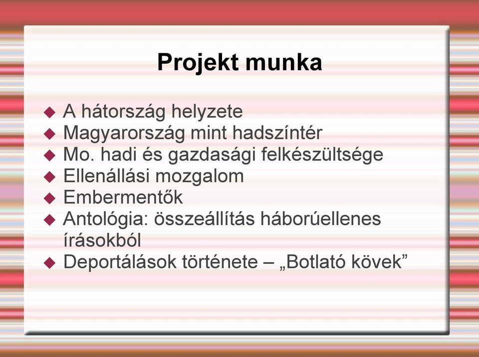hadi és gazdasági felkészültsége Ellenállási mozgalom