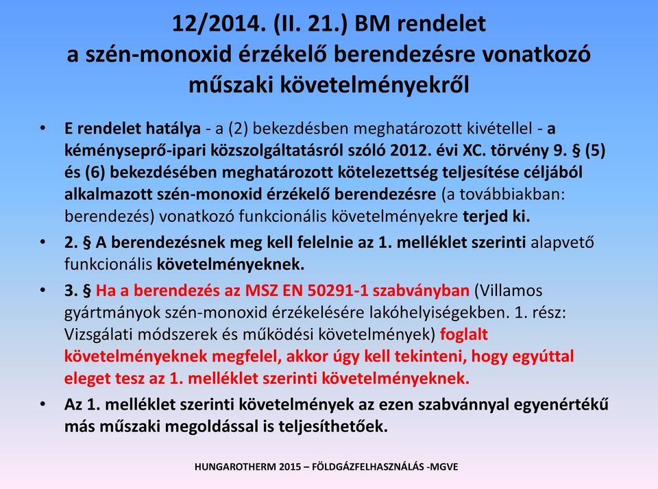 2012. évi XC. törvény 9.