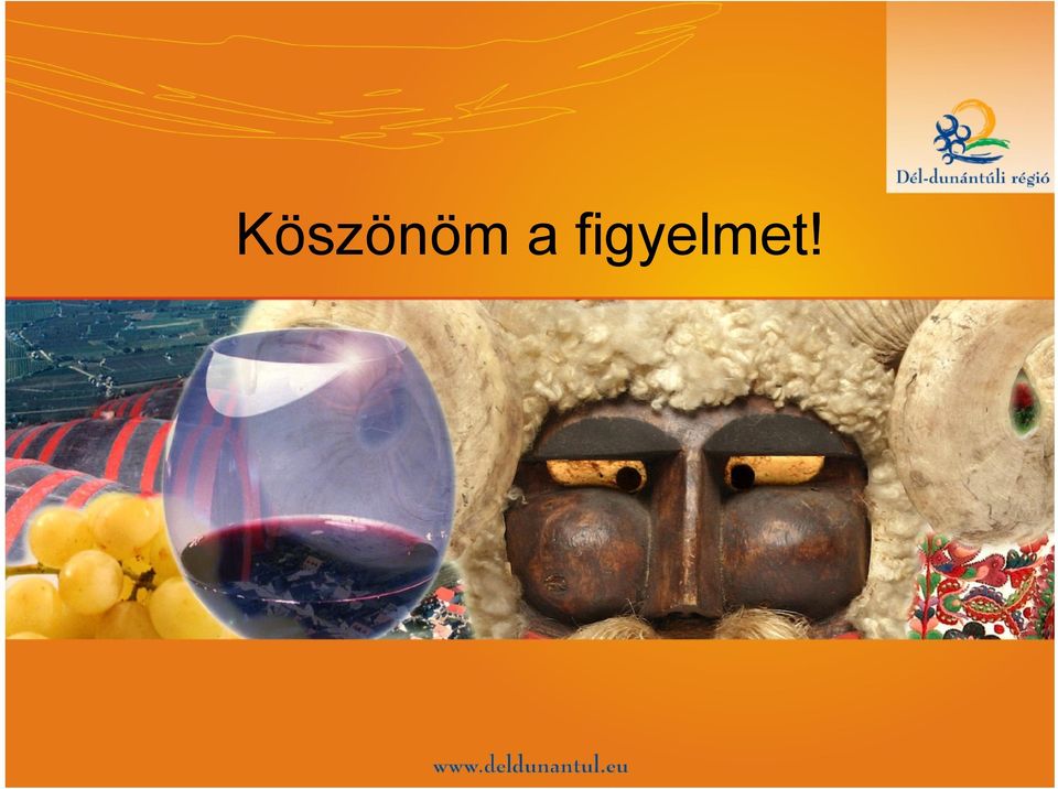 figyelmet!