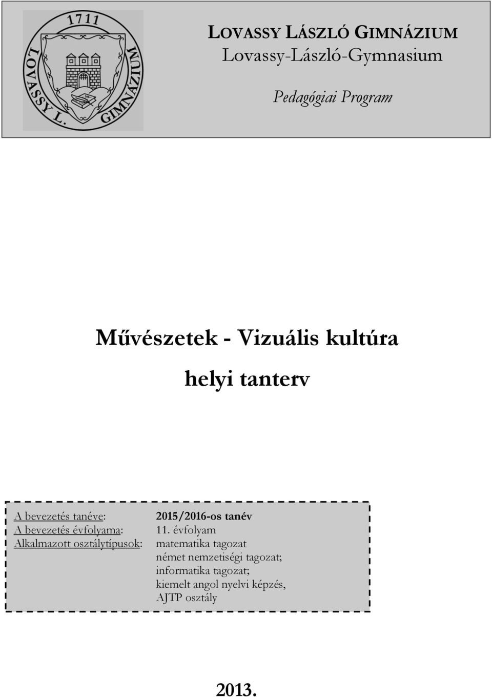 Alkalmazott osztálytípusok: 2015/2016-os tanév 11.