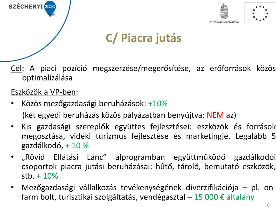 fejlesztése és marketingje.