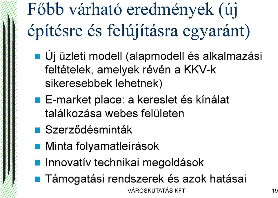 E-market place: a kereslet és kínálat találkozása webes felületen Szerződésminták Minta