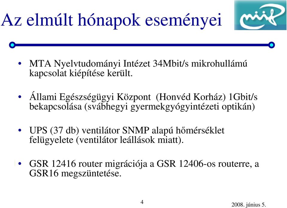 Állami Egészségügyi Központ (Honvéd Korház) 1Gbit/s bekapcsolása (svábhegyi