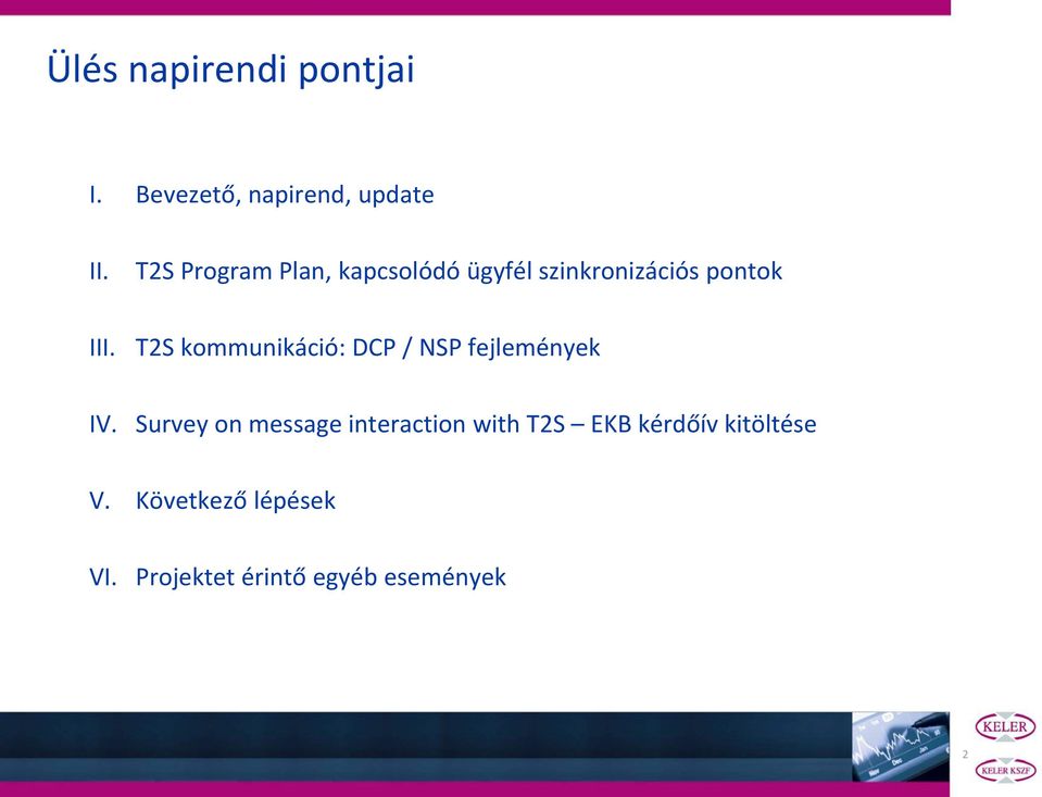 T2S kommunikáció: DCP / NSP fejlemények IV.