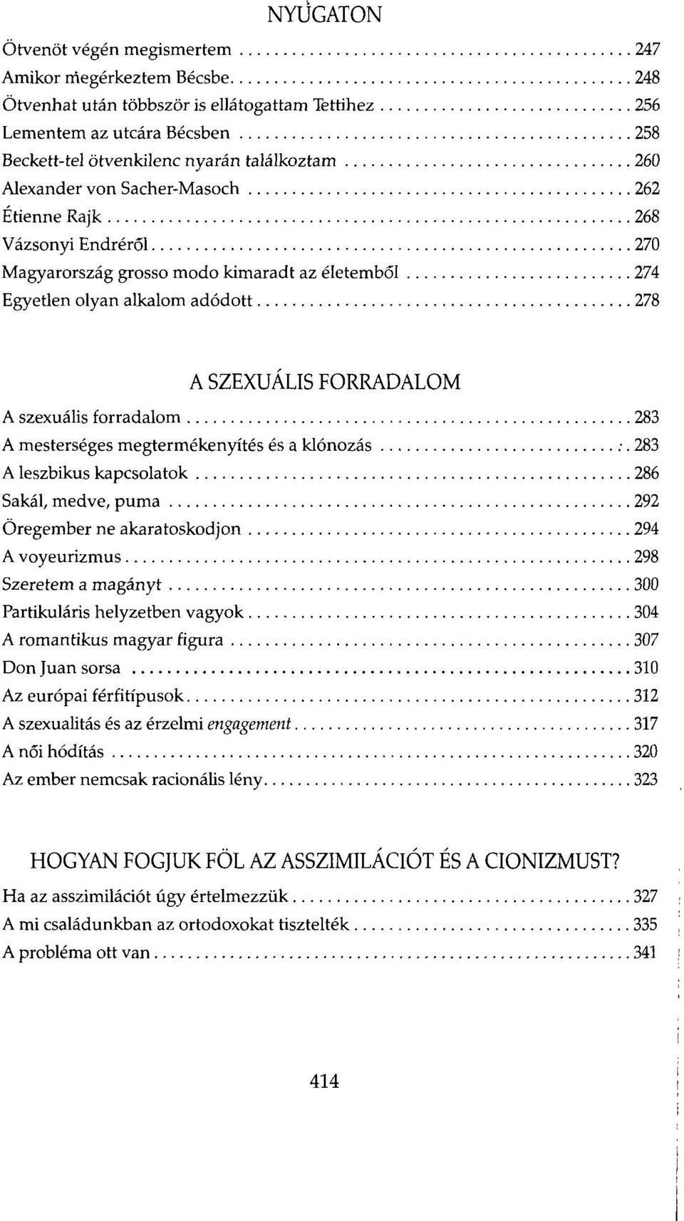 forradalom 283 A mesterséges megtermékenyítés és a klónozás.