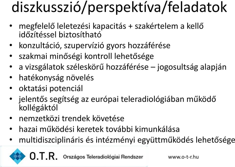 jogosultság alapján hatékonyság növelés oktatási potenciál jelentős segítség az európai teleradiológiában működő