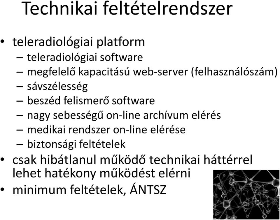 sebességű on-line archívum elérés medikai rendszer on-line elérése biztonsági feltételek