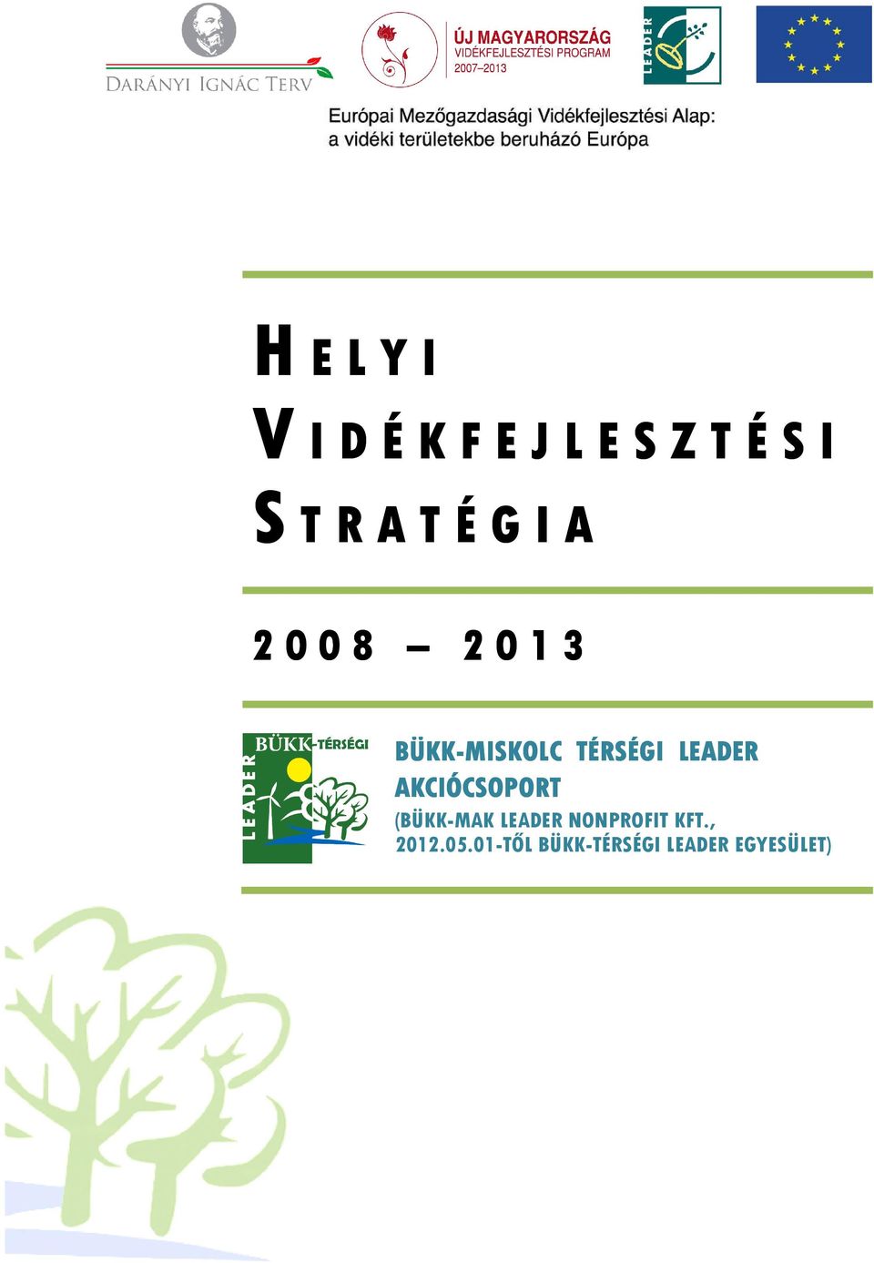 LEADER AKCIÓCSOPORT (BÜKK-MAK LEADER NONPROFIT
