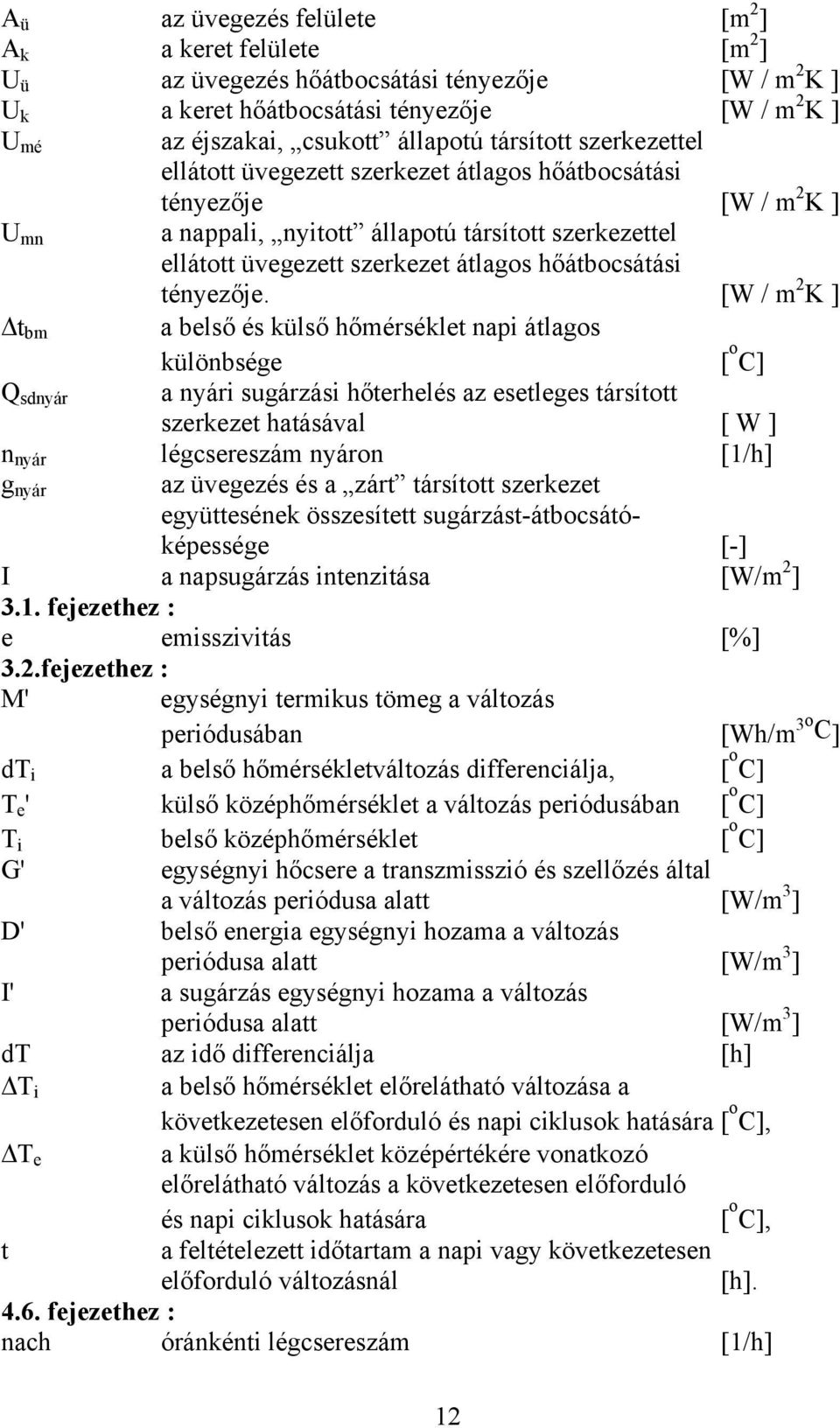 hőátbocsátási tényezője.