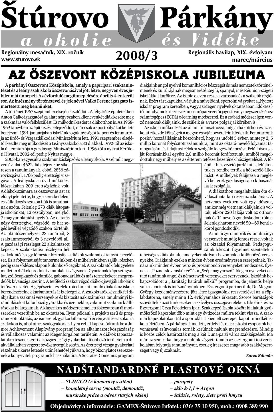 Az évforduló megünnepelésére április 4-én kerül sor. Az intézmény történetével és jelenével Valkó Ferenc igazgató ismertetett meg bennünket. A történet 1967 szeptember elsején kezdődött.