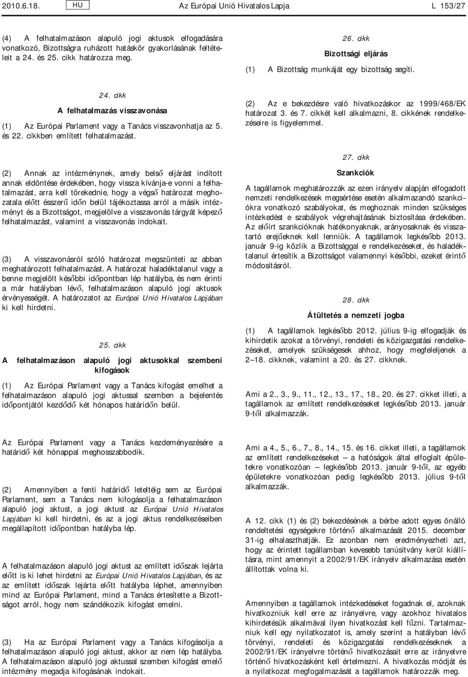 cikkben említett felhatalmazást.
