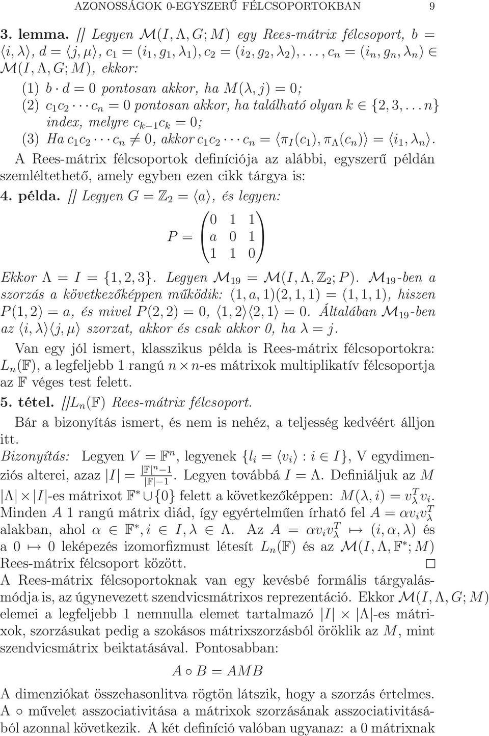 ..n} index, melyre c k 1 c k = 0; (3) Ha c 1 c 2 c n 0, akkor c 1 c 2 c n = π I (c 1 ), π Λ (c n ) = i 1, λ n.