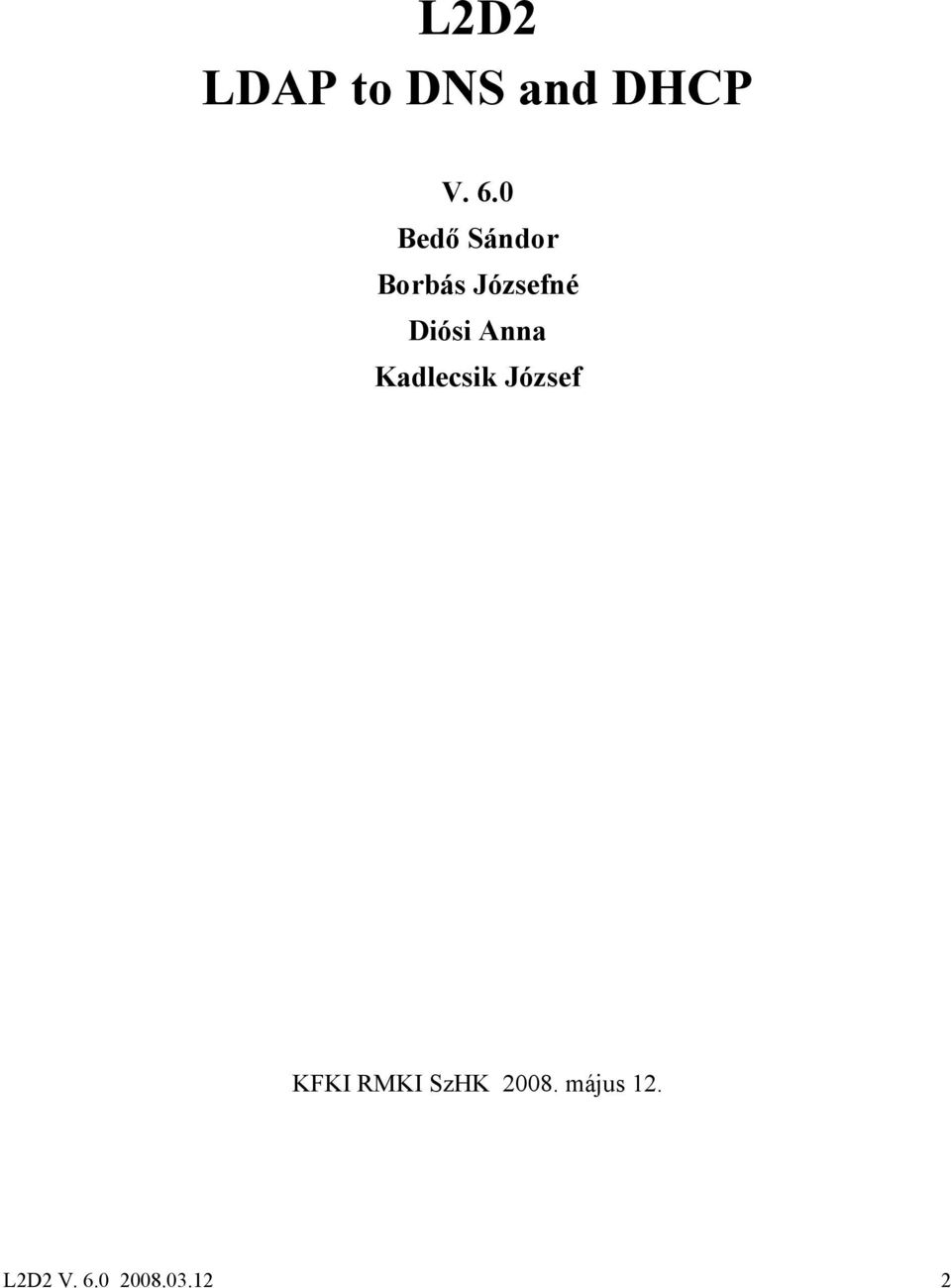 Anna Kadlecsik József KFKI RMKI
