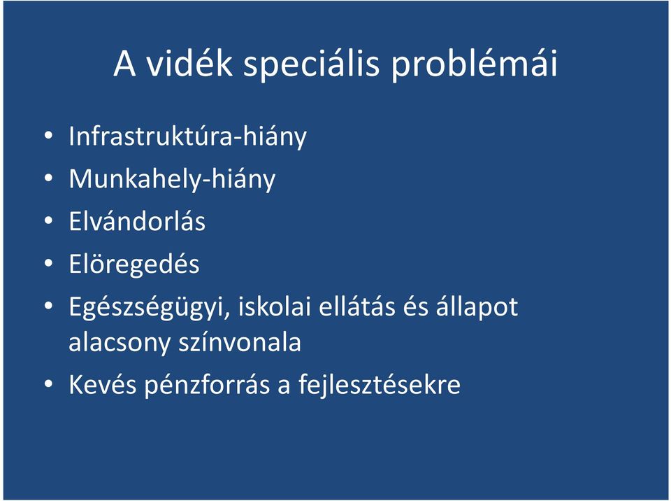 Elvándorlás Elöregedés Egészségügyi, iskolai