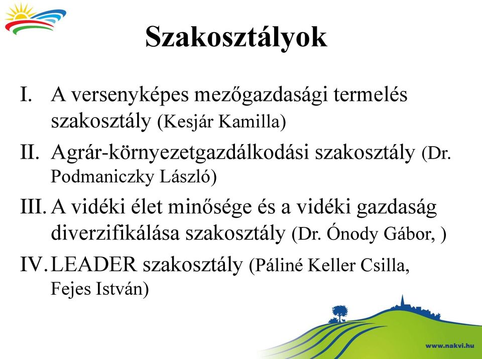 Agrár-környezetgazdálkodási szakosztály (Dr. Podmaniczky László) III.