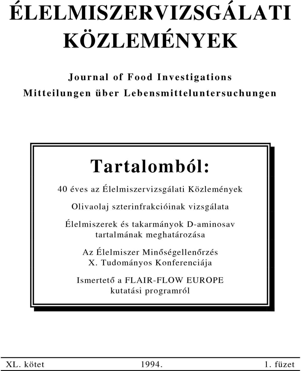 szterinfrakcióinak vizsgálata Élelmiszerek és takarmányok D-aminosav tartalmának meghatározása Az