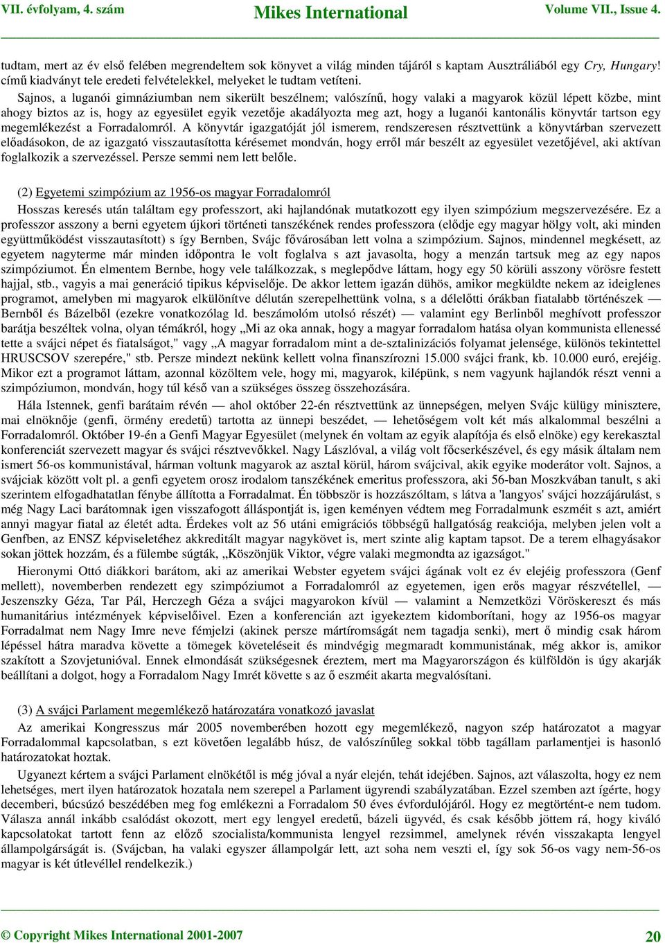 luganói kantonális könyvtár tartson egy megemlékezést a Forradalomról.