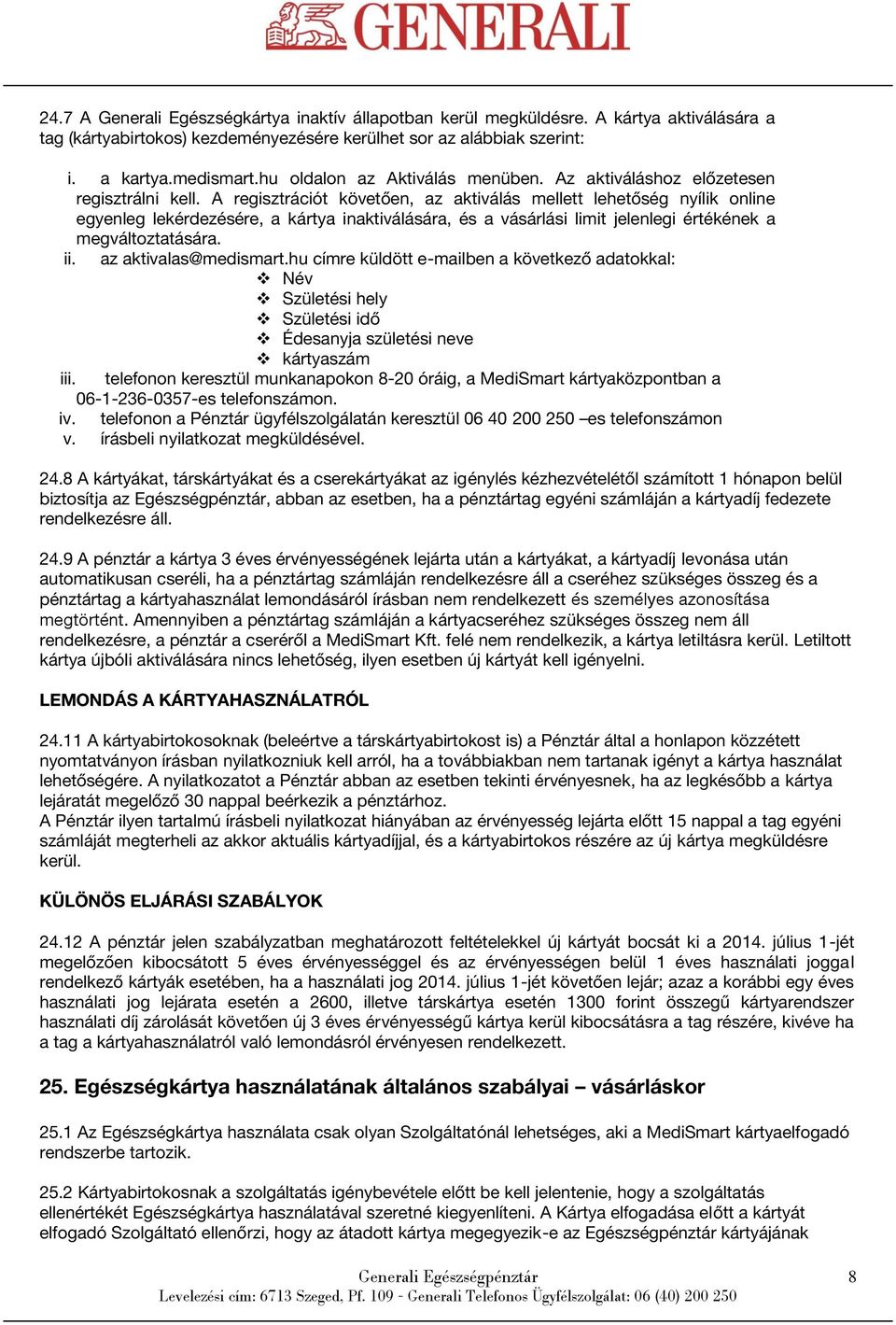 GENERALI EGÉSZSÉGPÉNZTÁR KÁRTYASZABÁLYZATA - PDF Ingyenes letöltés