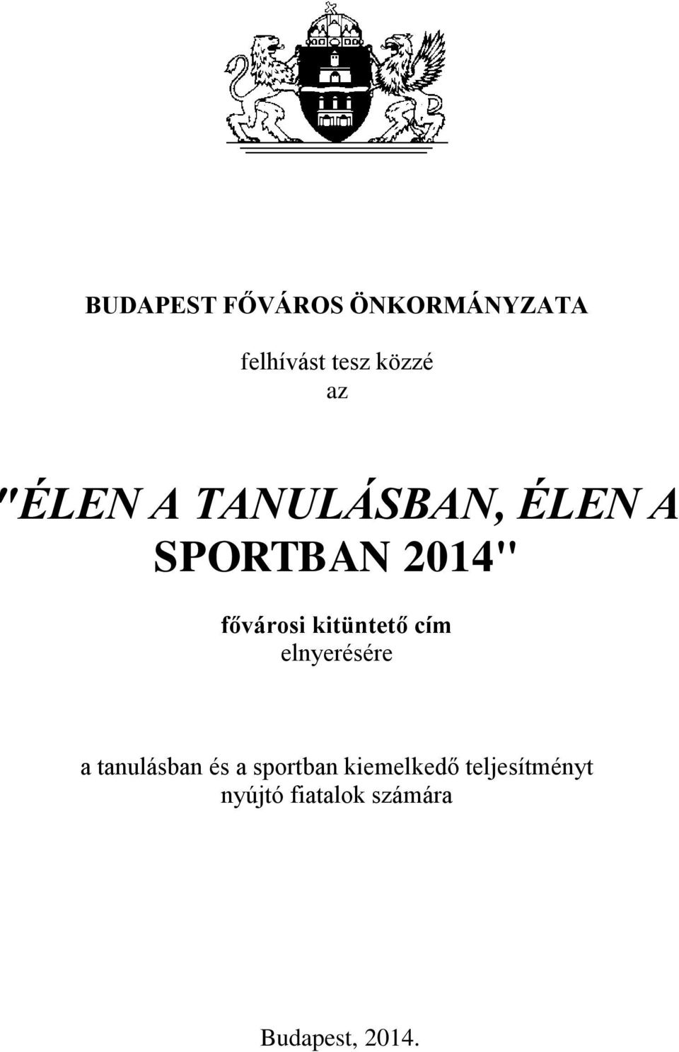 kitüntető cím elnyerésére a tanulásban és a sportban