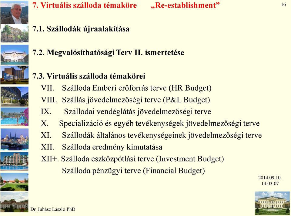 Szállodai vendéglátás jövedelmezőségi terve X. Specializáció és egyéb tevékenységek jövedelmezőségi terve XI.