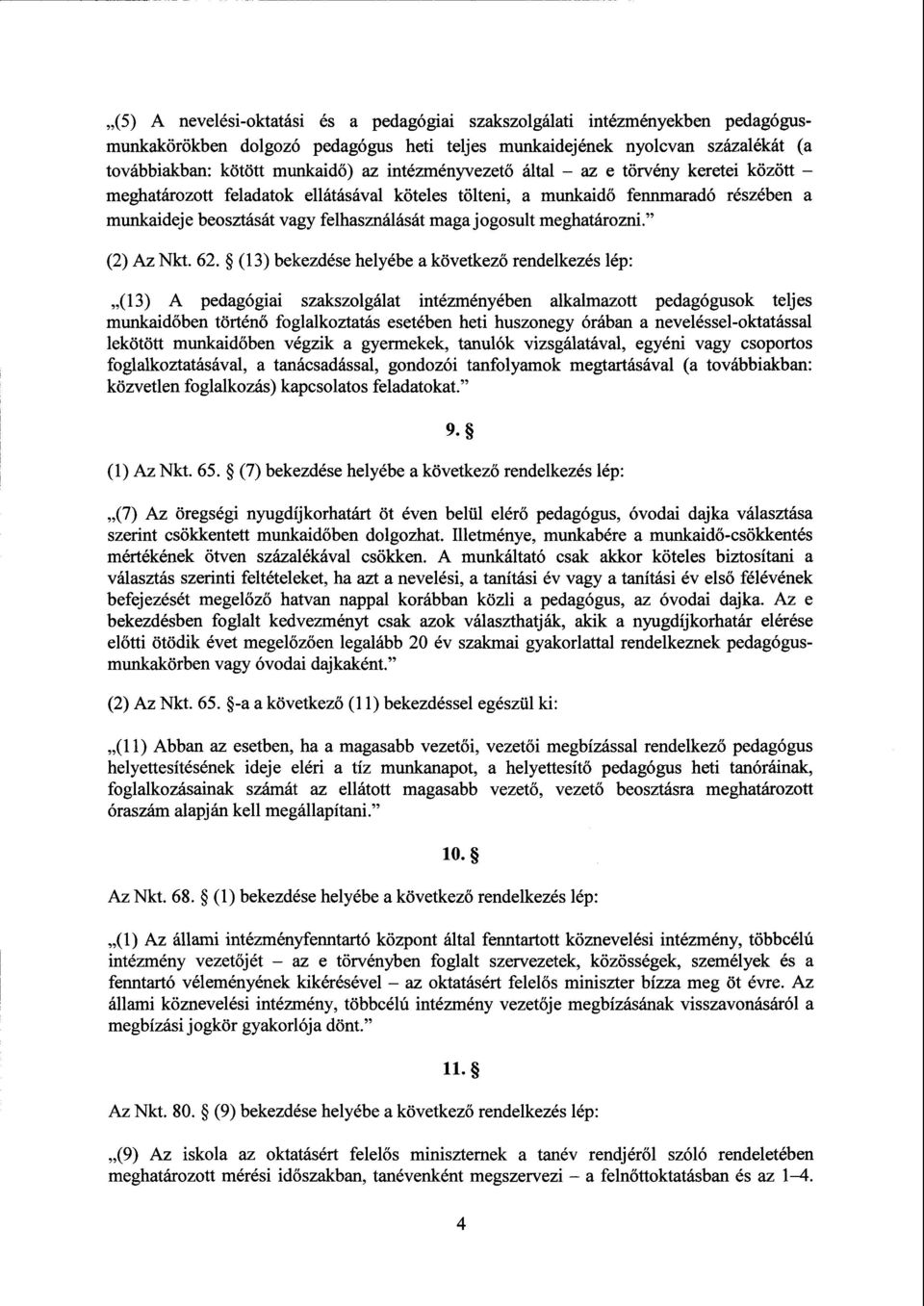 meghatározni. (2) Az Nkt. 62.