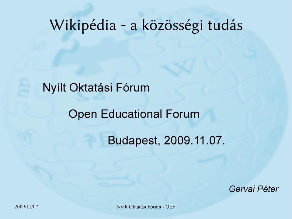 Forum Budapest, 2009.11.07.