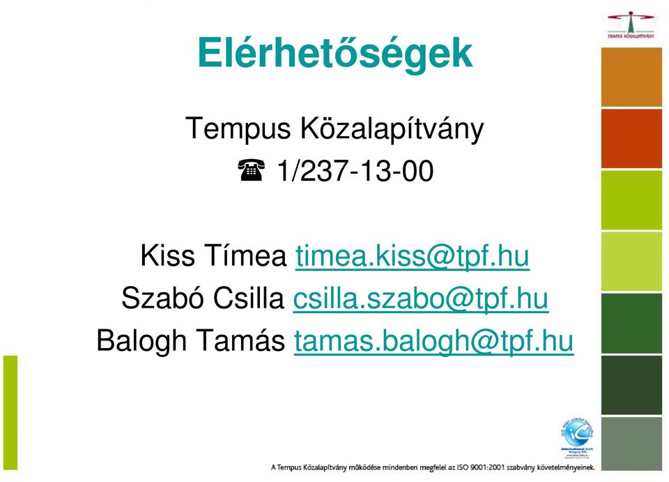 kiss@tpf.hu Szabó Csilla csilla.