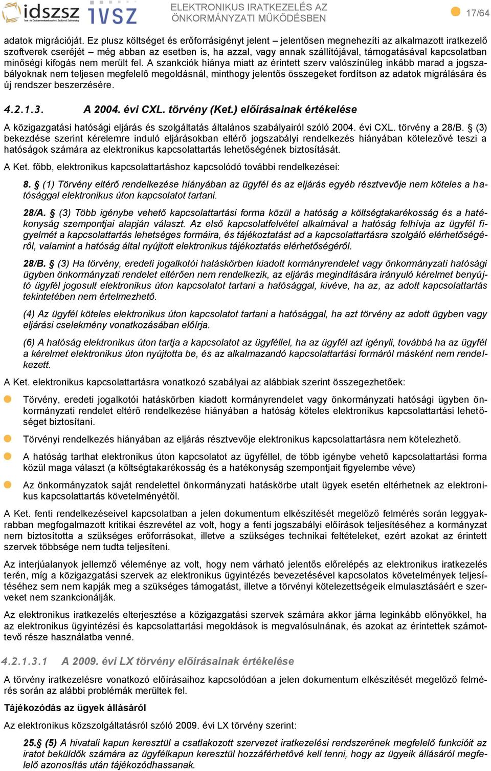 kapcsolatban minőségi kifogás nem merült fel.