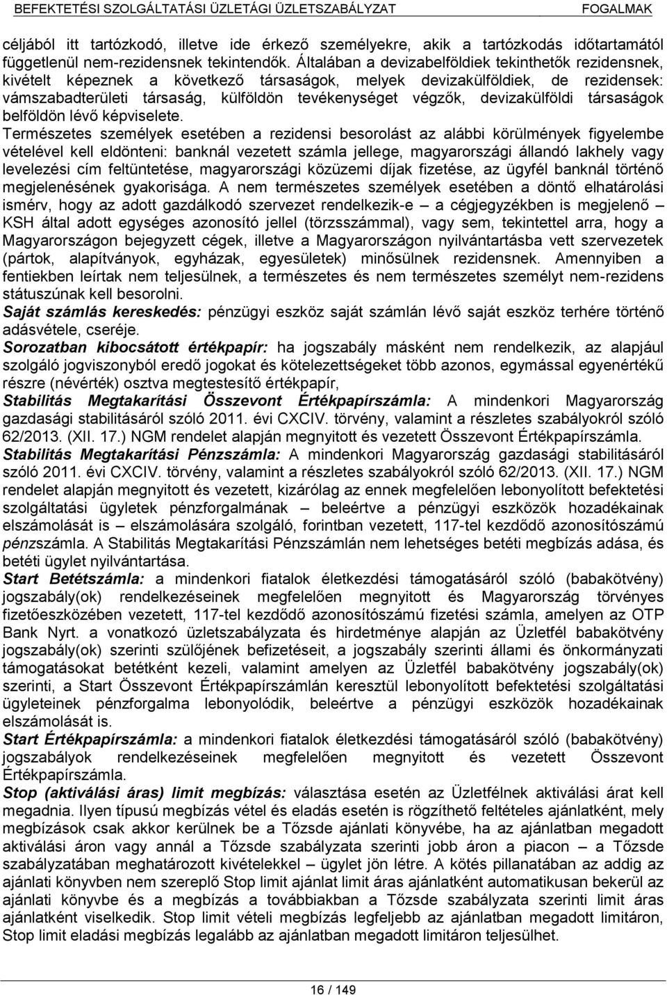 devizakülföldi társaságok belföldön lévő képviselete.