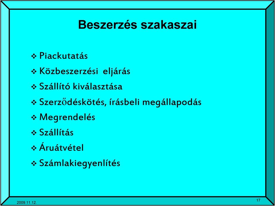 kiválasztása Szerződéskötés, írásbeli