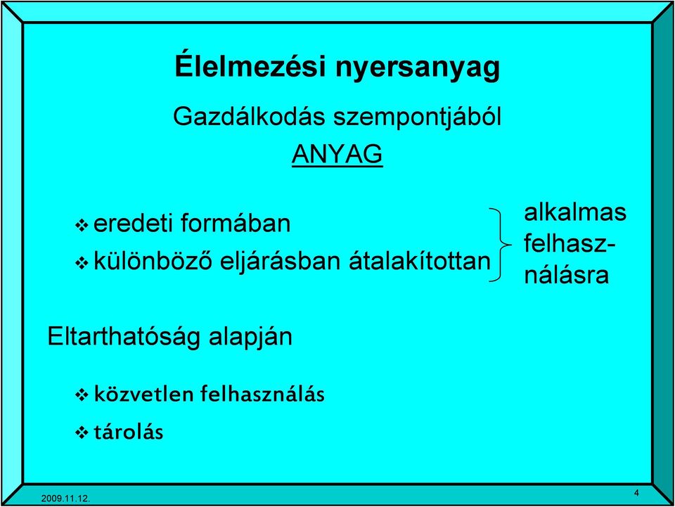 eljárásban átalakítottan alkalmas felhasz-