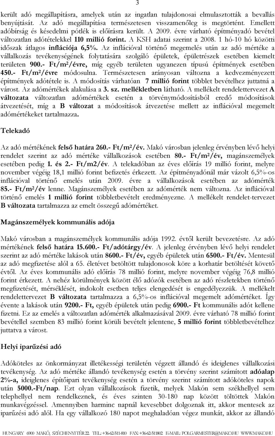 1 hó-10 hó közötti időszak átlagos inflációja 6,5%.