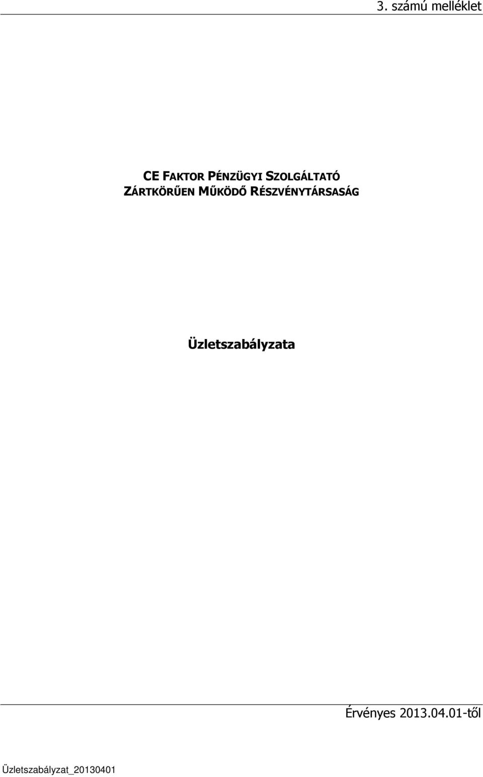 RÉSZVÉNYTÁRSASÁG Üzletszabályzata