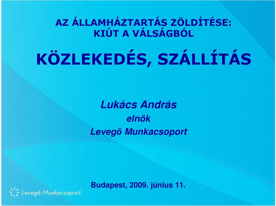 Lukács András elnök Levegı