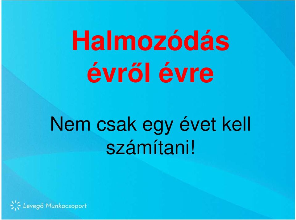 Nem csak egy