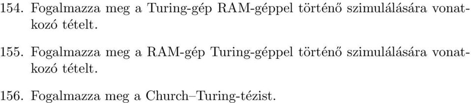 Fogalmazza meg a RAM-gép Turing-géppel történő