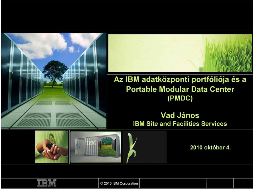 Vad János IBM Site and Facilities