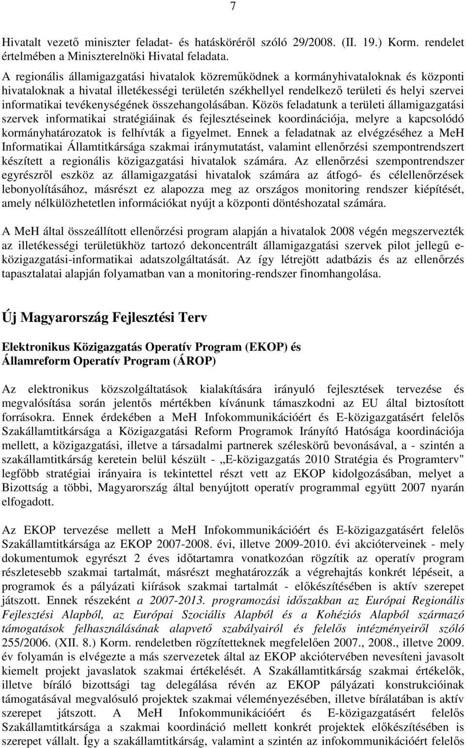 tevékenységének összehangolásában.