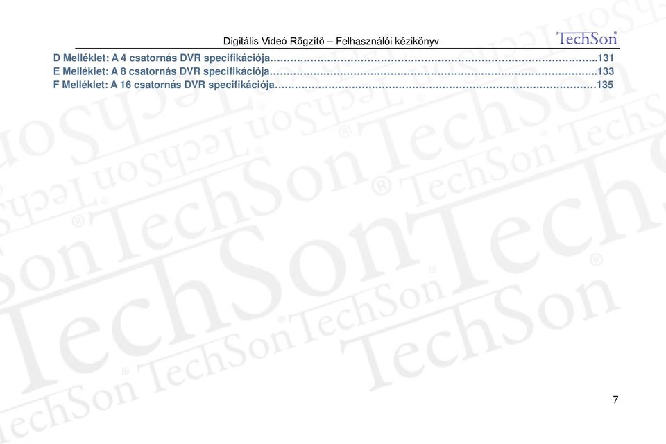 .131 E Melléklet: A 8 csatornás DVR .