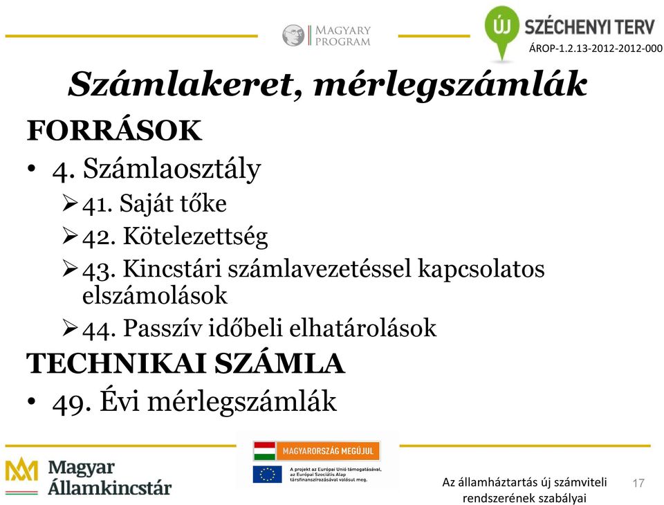 Kincstári számlavezetéssel kapcsolatos elszámolások 44.