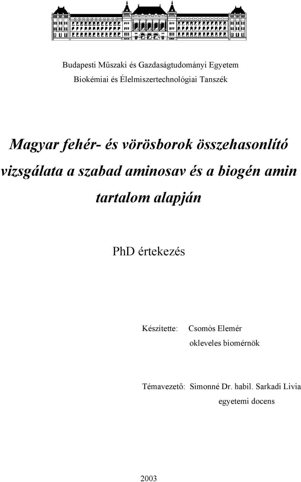 vizsgálata a szabad aminosav és a biogén amin tartalom alapján PhD értekezés