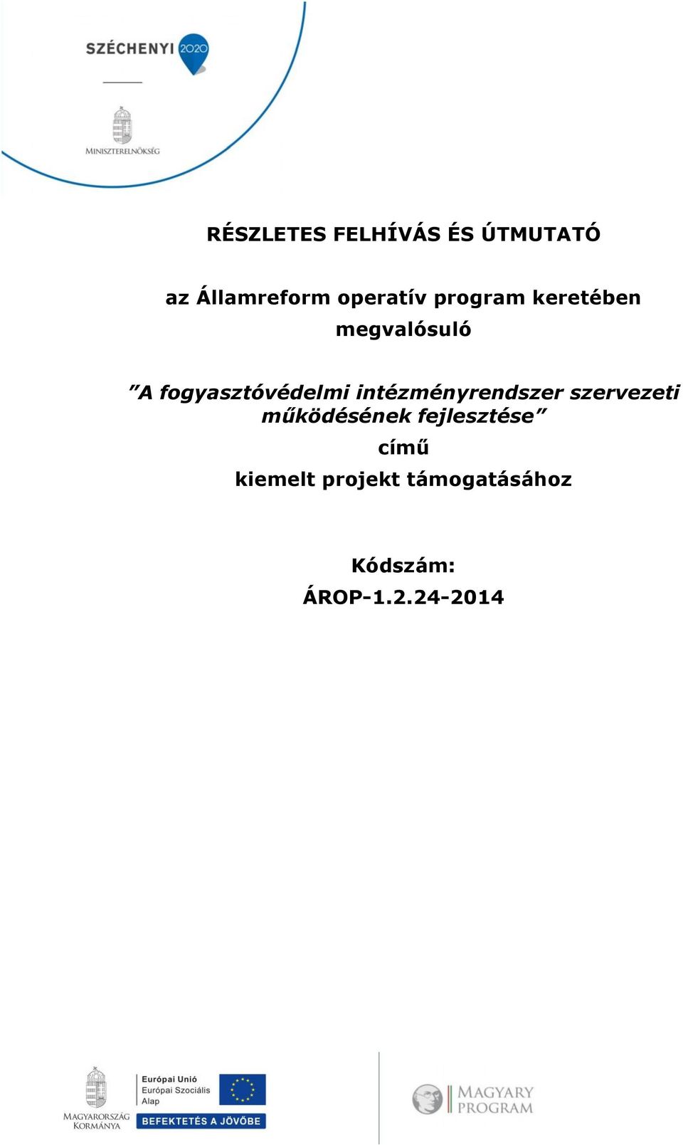 intézményrendszer szervezeti működésének fejlesztése
