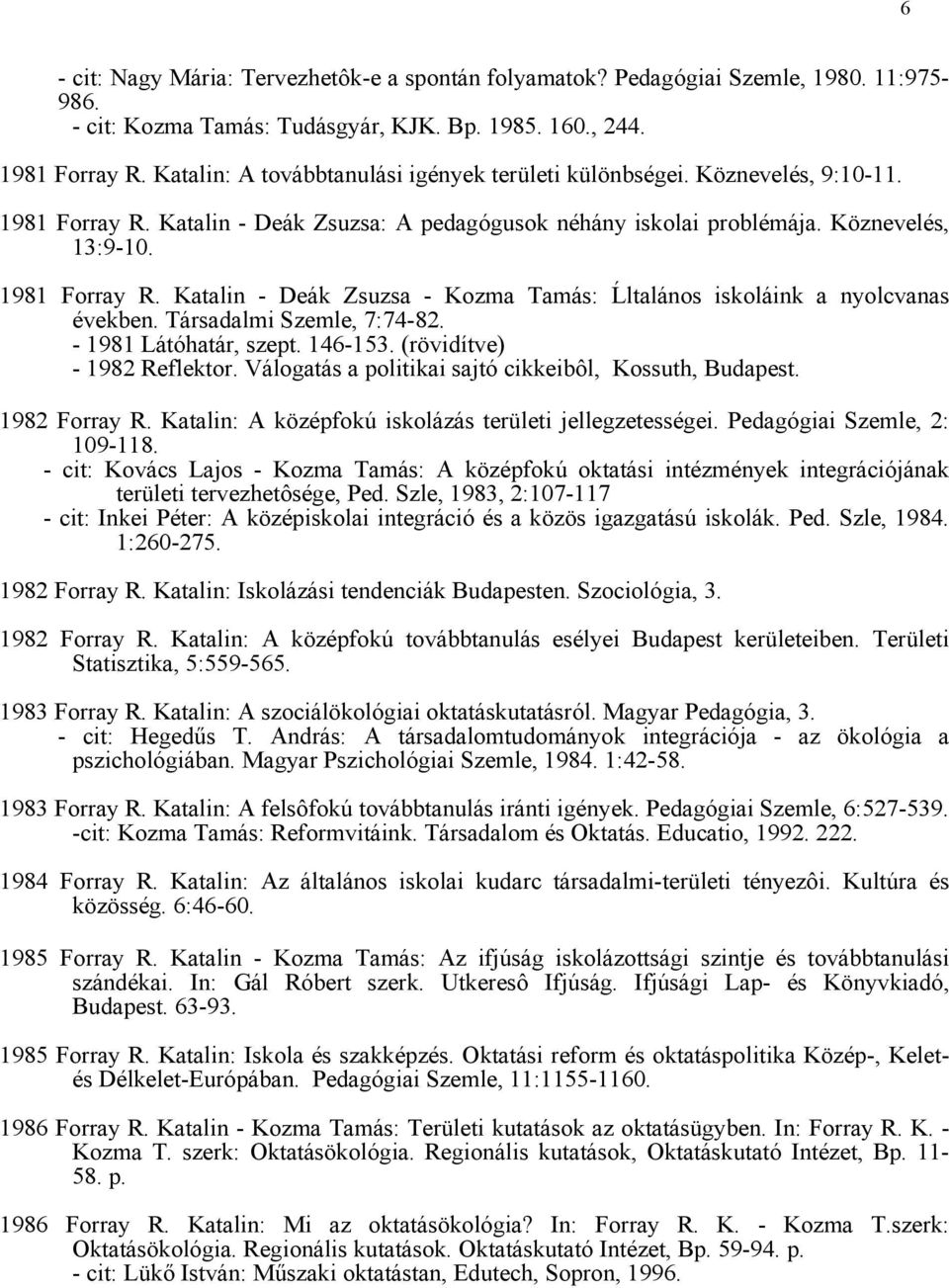 1987 Forray R. Katalin - Kozma Tamás szerk.: Az oktatás fejlesztése Komárom  megyében. Oktatáskutató Intézet, Budapest. 528 p. - PDF Ingyenes letöltés