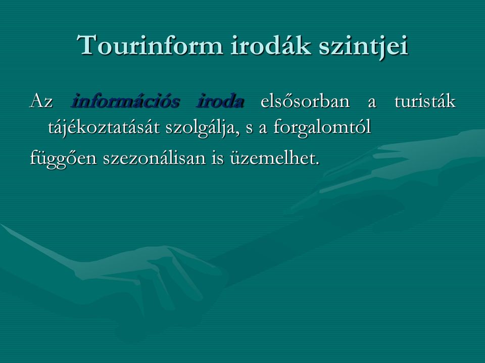 turisták tájékoztatását szolgálja, s