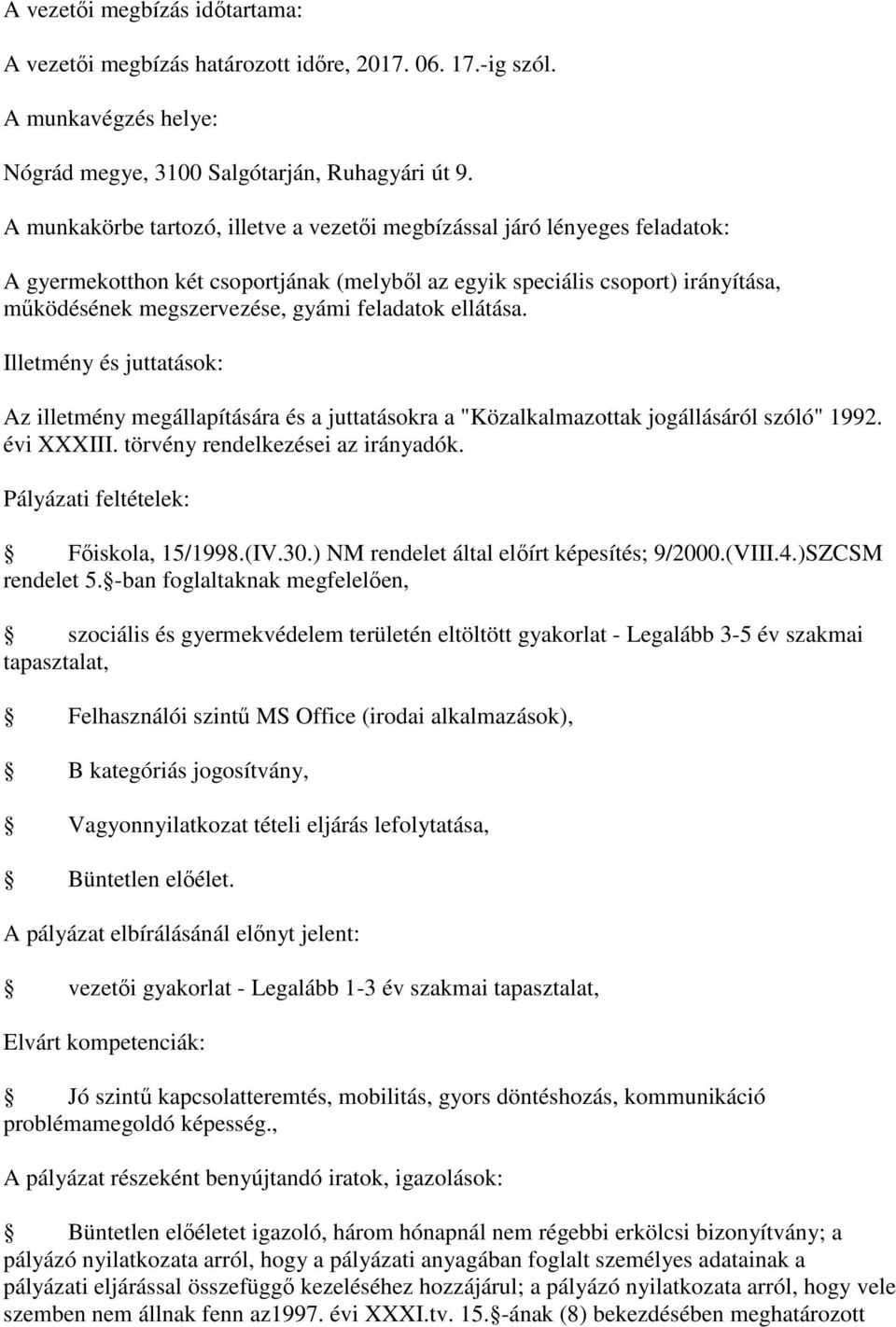 ) NM rendelet által előírt képesítés; 9/2000.(VIII.4.)SZCSM rendelet 5.