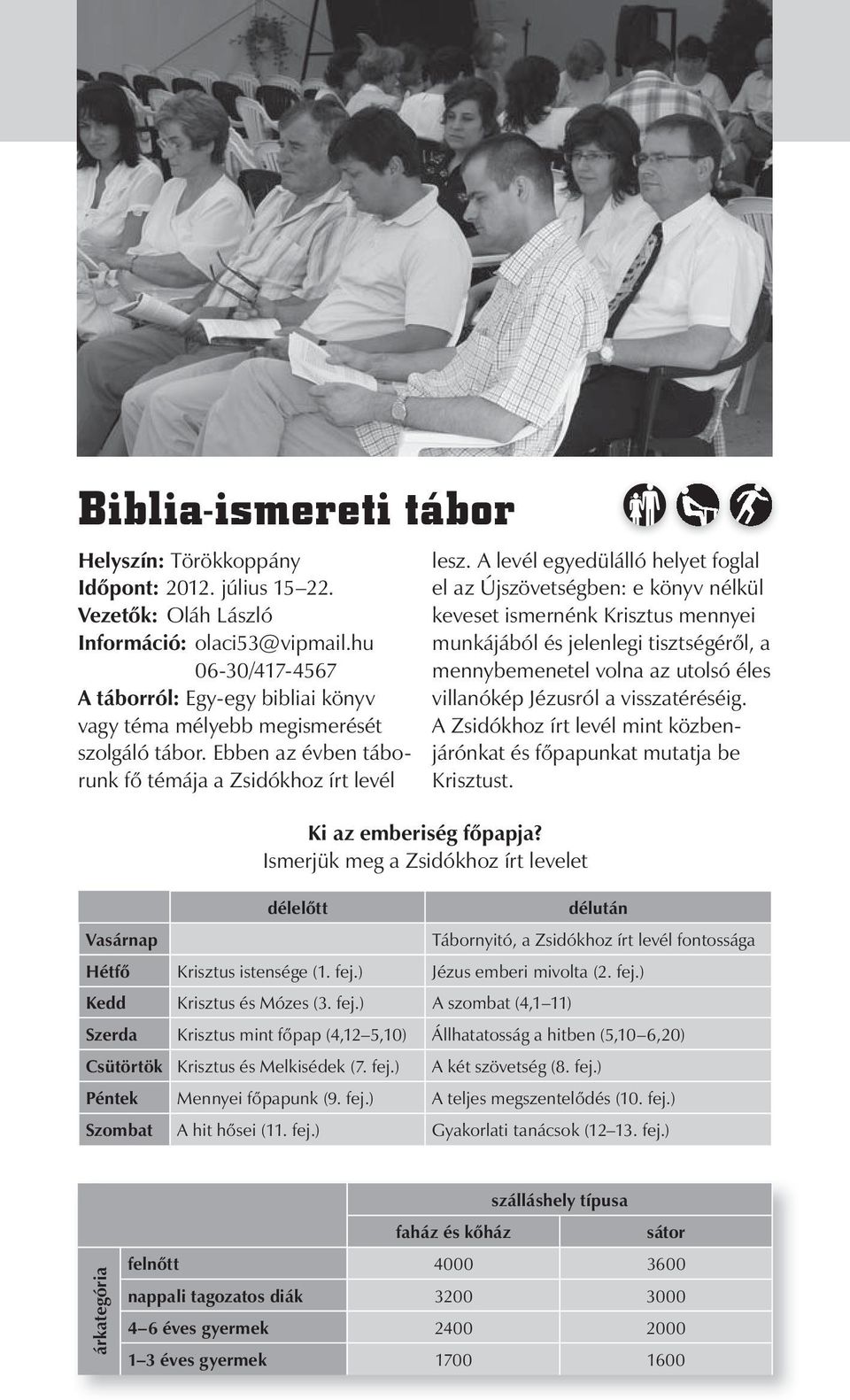 Ismerjük meg a Zsidókhoz írt levelet lesz.