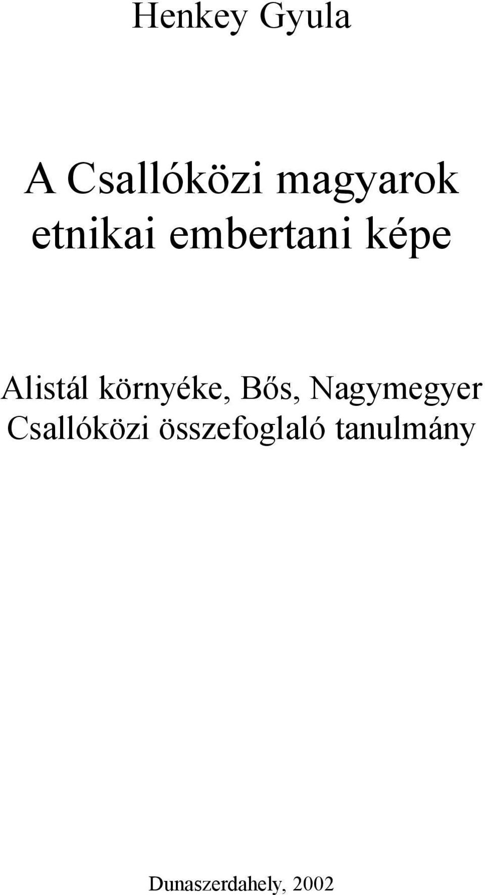környéke, Bős, Nagymegyer Csallóközi